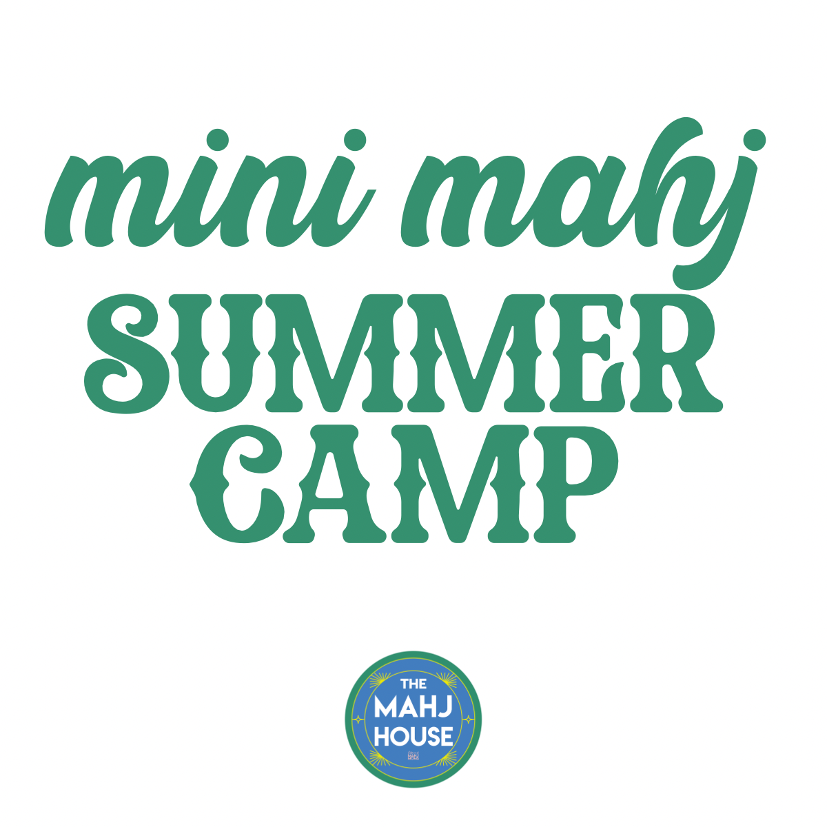 Mahj House Mini Camp - July 20 -22