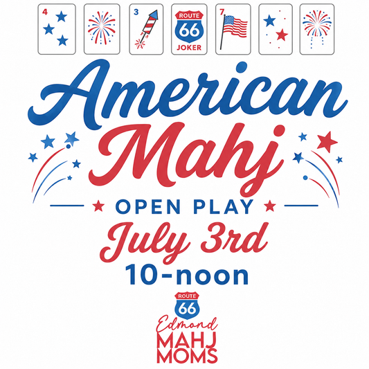 7.3 Daytime Open Social Play @ The Mahj House